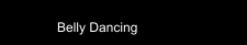 Belly Dancing